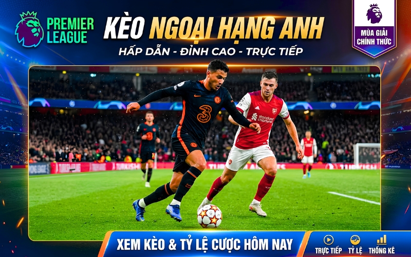 Kèo Ngoại hạng Anh