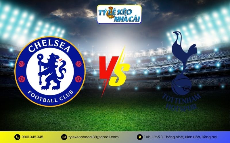 Chelsea với Tottenham Hotspur